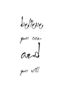 Believe you can and you will - plakat