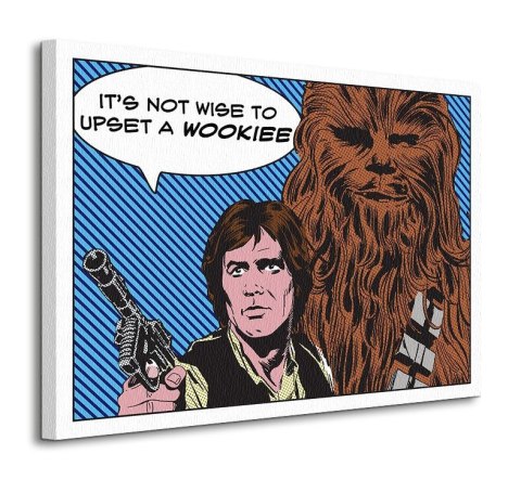 Star Wars Its Not Wise To Upset A Wookiee - obraz na płótnie
