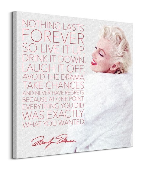 Marilyn Monroe Nothing Lasts Forever - obraz na płótnie